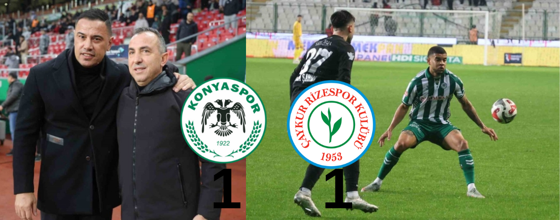  Konyaspor 1 -1Çaykur Rizespor  