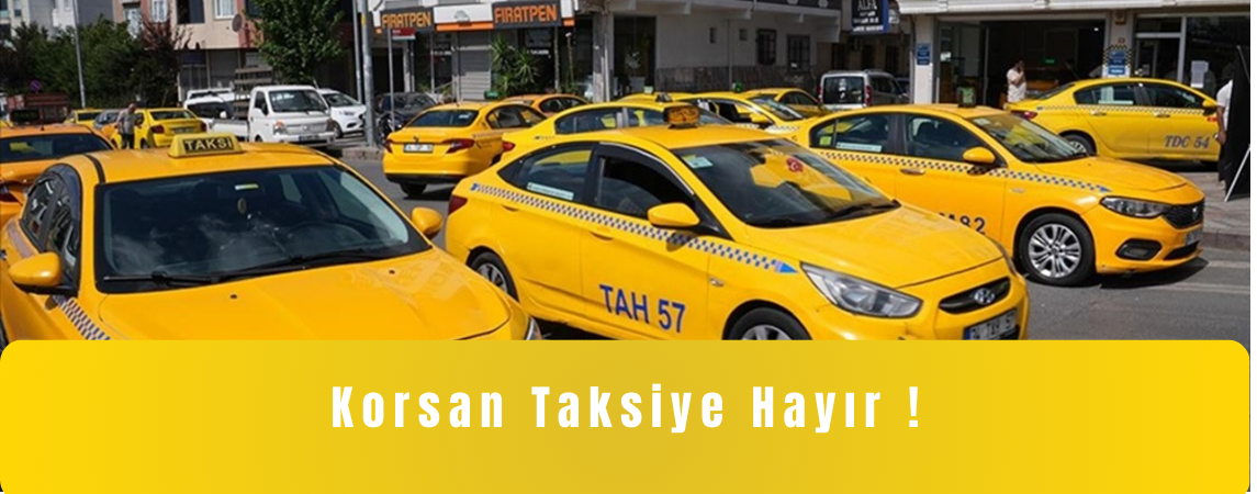 Korsan Taksiye Hayır !